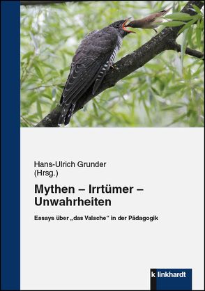 Mythen – Irrtümer – Unwahrheiten von Grunder,  Hans-Ulrich