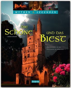 Die Schöne und das Biest – Das Geheimnis um die Entstehung des Märchens – Mythen & Legenden von Axelrod,  Gerald