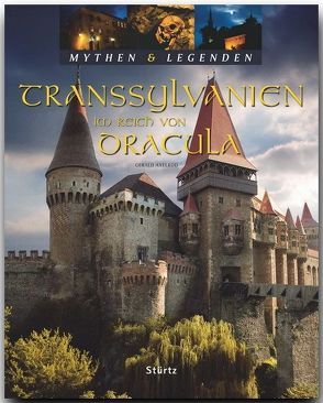 TRANSSYLVANIEN – Im Reich von Dracula – Mythen & Legenden von Axelrod,  Gerald