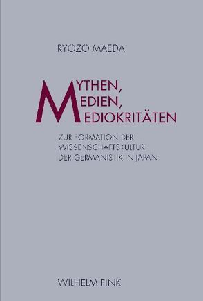 Mythen, Medien, Mediokritäten von Maeda,  Ryozo