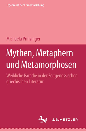 Mythen, Metaphern und Metamorphosen von Prinzinger,  Michaela