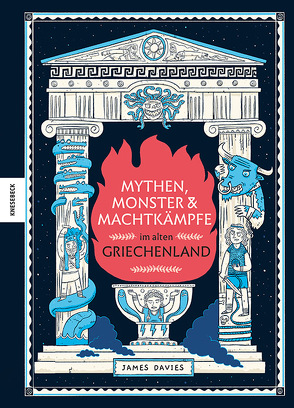 Mythen, Monster und Machtkämpfe im alten Griechenland von Davies,  James, Müller-Wallraf,  Gundula