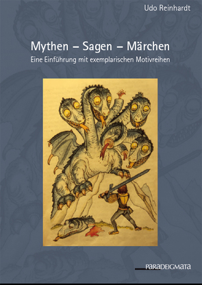 Mythen – Sagen – Märchen von Reinhardt,  Udo