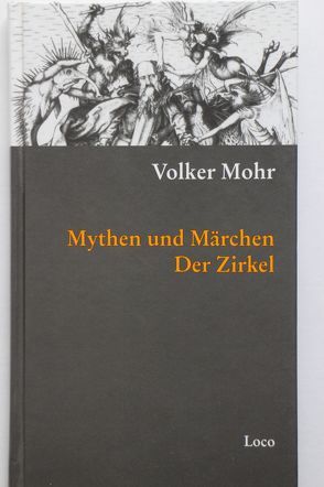 Mythen und Märchen / Der Zirkel von Mohr,  Volker