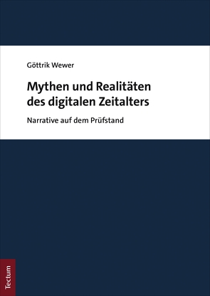 Mythen und Realitäten des digitalen Zeitalters von Wewer,  Göttrik