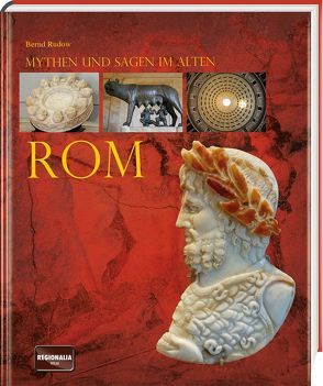 Mythen und Sagen im alten Rom von Rudow,  Alexander