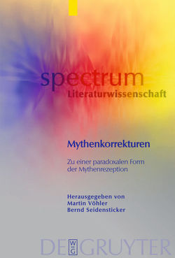 Mythenkorrekturen von Emmerich,  Wolfgang, Seidensticker,  Bernd, Voehler,  Martin