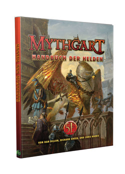 Mythgart – Handbuch der Helden (5E) von Balzer,  Helge C., Baur,  Wolfgang, Carter,  Scott, Cassata,  Gabriel, Chipilova,  Kremena, Dillon,  Dan, Green,  Richard, Harris,  Chris, Hass,  Josh, Howard,  Rich, Jones,  Russell, Juta,  Jason, Kuip,  Guido, Marks,  Greg, Mercado,  Marcel, Merwin,  Shawn, Ohl,  Michael, Sawatsky,  Jon, Stitz,  Florian, Syme,  Bryan, Thompson,  Egil, Westenhofer,  Damon, Witmann,  Michael