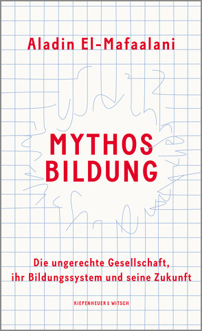 Mythos Bildung von El-Mafaalani,  Aladin