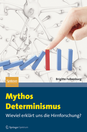 Mythos Determinismus von Falkenburg,  Brigitte