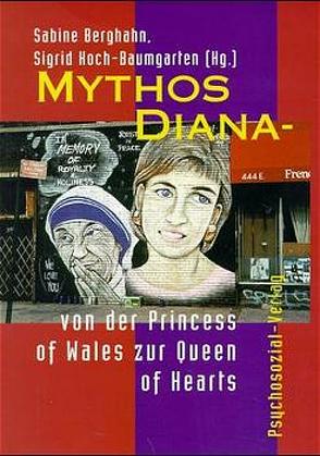 Mythos Diana – von der Princess of Wales zur Queen of Hearts von Berghahn