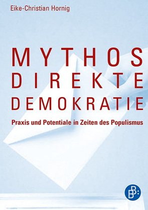 Mythos direkte Demokratie von Hornig,  Eike-Christian