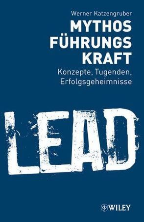 Mythos Führungskraft von Katzengruber,  Werner