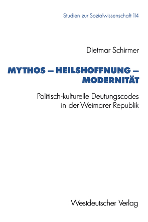 Mythos — Heilshoffnung — Modernität von Schirmer,  Dietmar