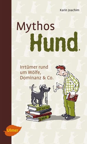 Mythos Hund von Joachim,  Karin