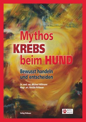 MYTHOS KREBS beim Hund von Piribauer,  Kerstin