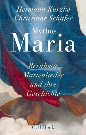 Mythos Maria von Kurzke,  Hermann, Schaefer,  Christiane