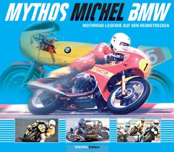 Mythos Michel BMW von Wiechel-Kramüller,  Christian