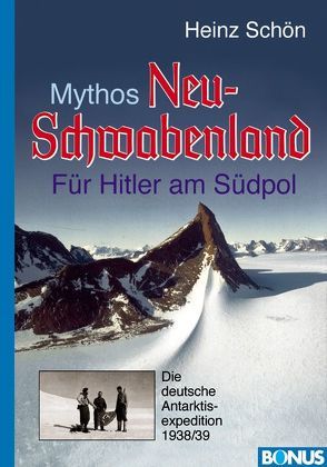 Mythos Neu-Schwabenland von Schön,  Heinz