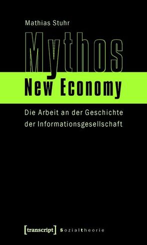 Mythos New Economy von Stuhr,  Mathias