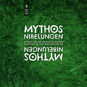 Mythos Nibelungen von Eichfelder