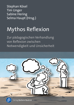 Mythos Reflexion von Becker-Lenz,  Roland, Haupt,  Selma, Hummrich,  Merle, Kösel,  Stephan, Riebel,  Sabine, Unger,  Tim