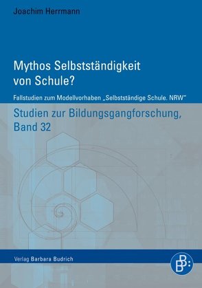 Mythos Selbstständigkeit von Schule? von Herrmann,  Joachim