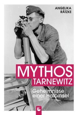 Mythos Tarnewitz von Rätzke,  Angelika