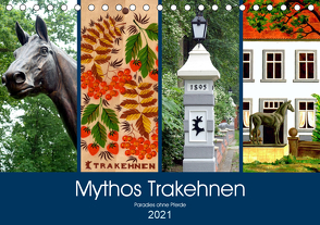 Mythos Trakehnen – Paradies ohne Pferde (Tischkalender 2021 DIN A5 quer) von von Loewis of Menar,  Henning