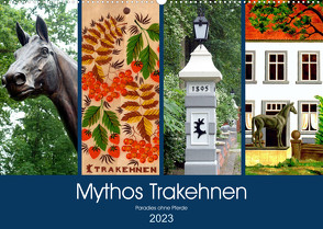 Mythos Trakehnen – Paradies ohne Pferde (Wandkalender 2023 DIN A2 quer) von von Loewis of Menar,  Henning