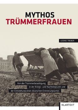 Mythos Trümmerfrauen von Treber,  Leonie