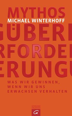 Mythos Überforderung von Winterhoff,  Michael