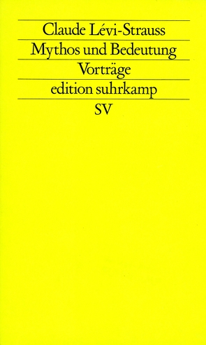 Mythos und Bedeutung von Aschner,  Peter, Lévi-Strauss,  Claude, Reif,  Adelbert