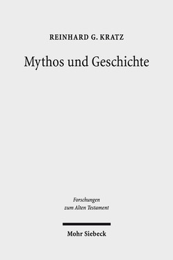 Mythos und Geschichte von Kratz,  Reinhard Gregor