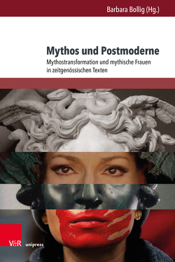 Mythos und Postmoderne von Beckwith,  Rhosyln, Böker,  Ines, Bollig,  Barbara, Fecht,  Fabienne, Geier,  Andrea, Heinsch,  Cornelia, Keil,  Lisa, Klomfaß,  Vanessa, Lenz,  Anna, Lozzi,  Giuliano, Neeser Hever,  Cécile, Oberholzer,  Felix, Peter,  Nina, Sathye,  Mrunmayee