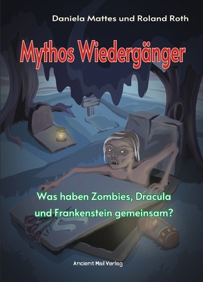 Mythos Wiedergänger von Mattes,  Daniela, Roth,  Roland