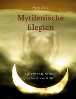 Mytilenische Elegien von Laurenzi,  Jan J., Louys,  Pierre, Weissmann,  Maria Luise