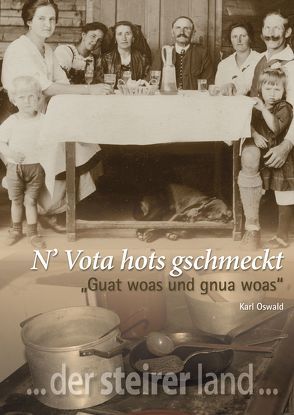 N‘ Vota hots gschmeckt von Oswald,  Karl