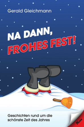 Na dann, frohes Fest! von Gleichmann,  Gerald