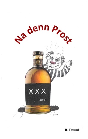 Na denn Prost von Deuml,  Robert