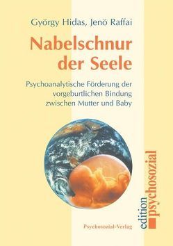 Nabelschnur der Seele von Hidas,  György, Raffai,  Jenö