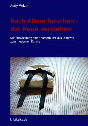 Nach Altem forschen – das Neue verstehen von Habersetzer,  Roland, Melzer,  Addy
