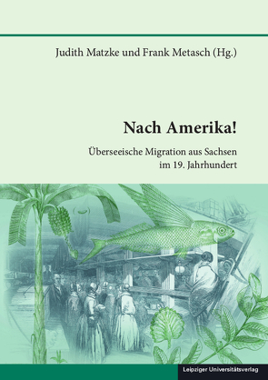 Nach Amerika! von Matzke,  Judith, Metasch,  Frank