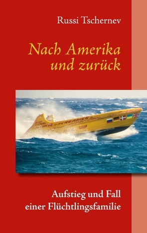 Nach Amerika und zurück von Tschernev,  Russi