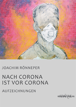 Nach Corona ist vor Corona von Rönneper,  Joachim