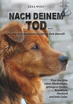 Nach deinem Tod… von Wolf,  Lexa