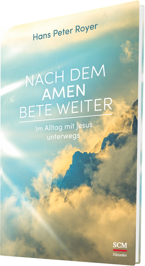 Nach dem Amen bete weiter von Royer,  Hans Peter