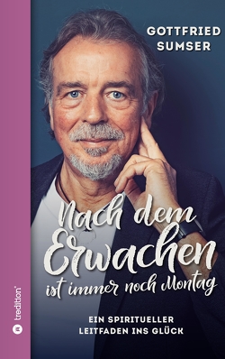 Nach dem Erwachen ist immer noch Montag von Sumser,  Gottfried