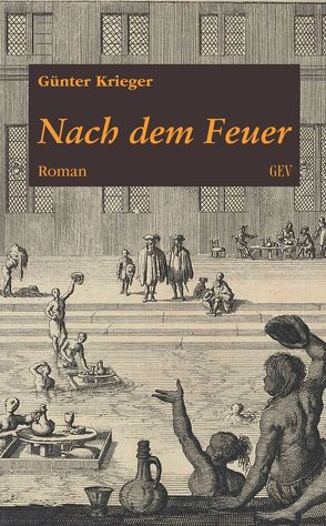 Nach dem Feuer von Krieger,  Günter