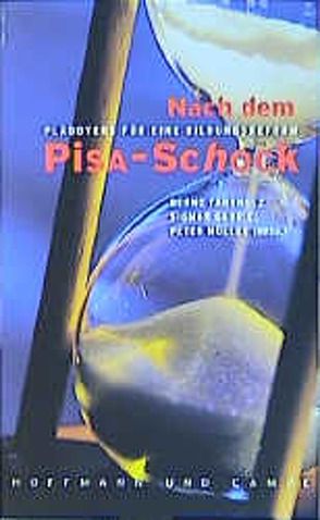 Nach dem Pisa-Schock. Plädoyer für eine Bildungsreform von Fahrholz, Gabriel, Mueller